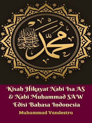 cover image of Kisah Hikayat Nabi Isa AS & Nabi Muhammad SAW Edisi Bahasa Indonesia